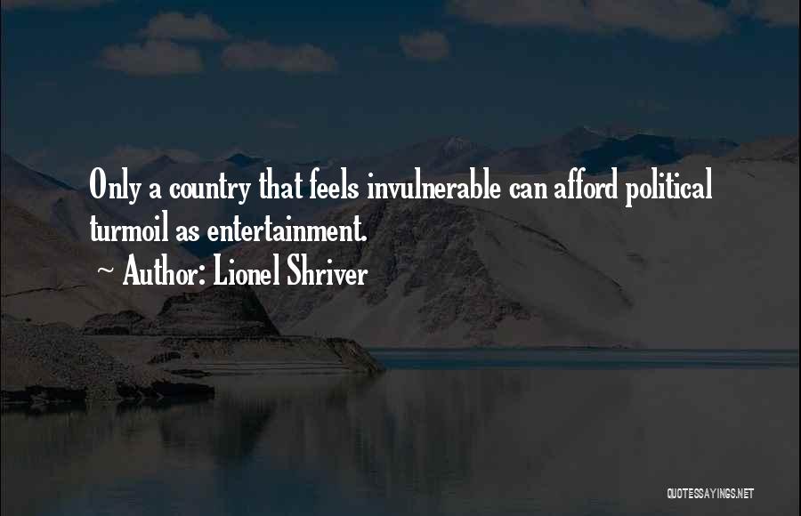 Country In Turmoil Quotes By Lionel Shriver