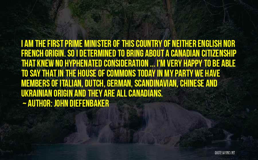 Country Italian Quotes By John Diefenbaker