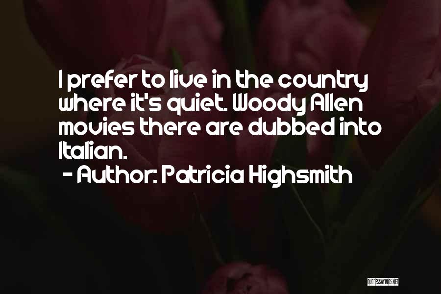 Country Italian Quotes By Patricia Highsmith