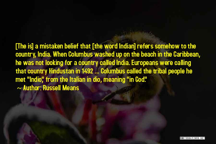 Country Italian Quotes By Russell Means