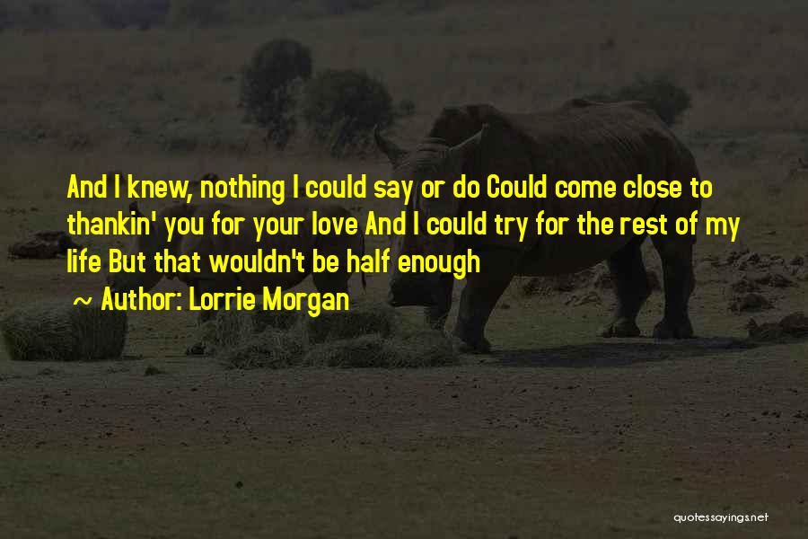 Country Life Song Quotes By Lorrie Morgan