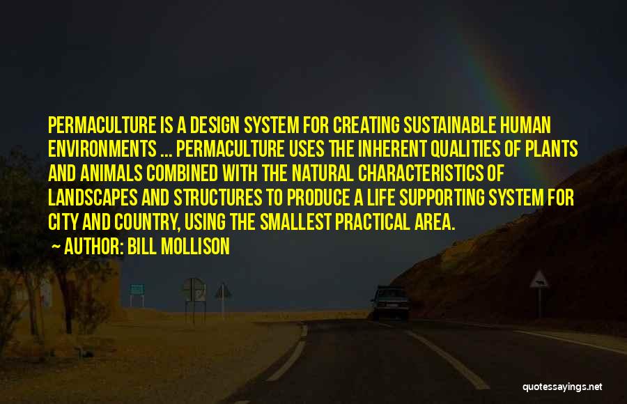 Country Life Vs. City Life Quotes By Bill Mollison