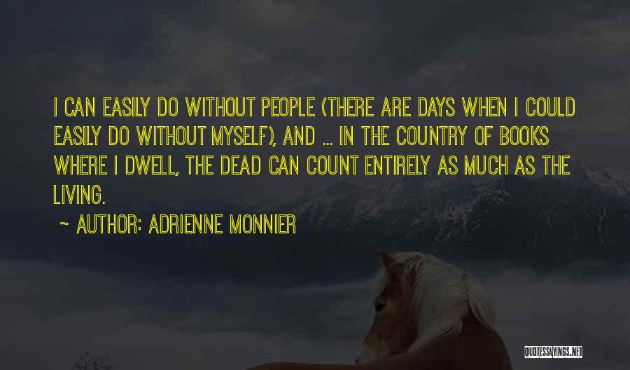 Country Living Book Quotes By Adrienne Monnier