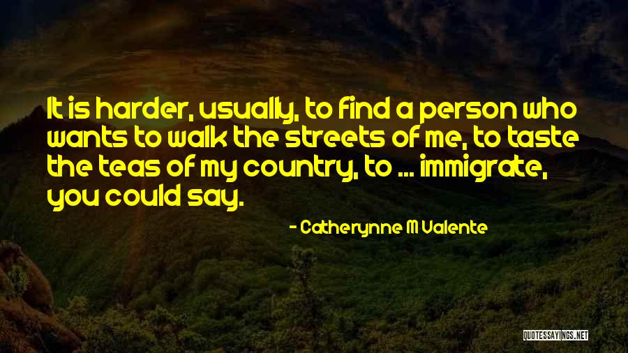 Country Lovers Quotes By Catherynne M Valente