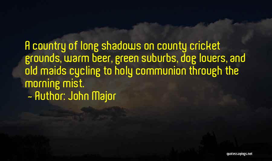 Country Lovers Quotes By John Major