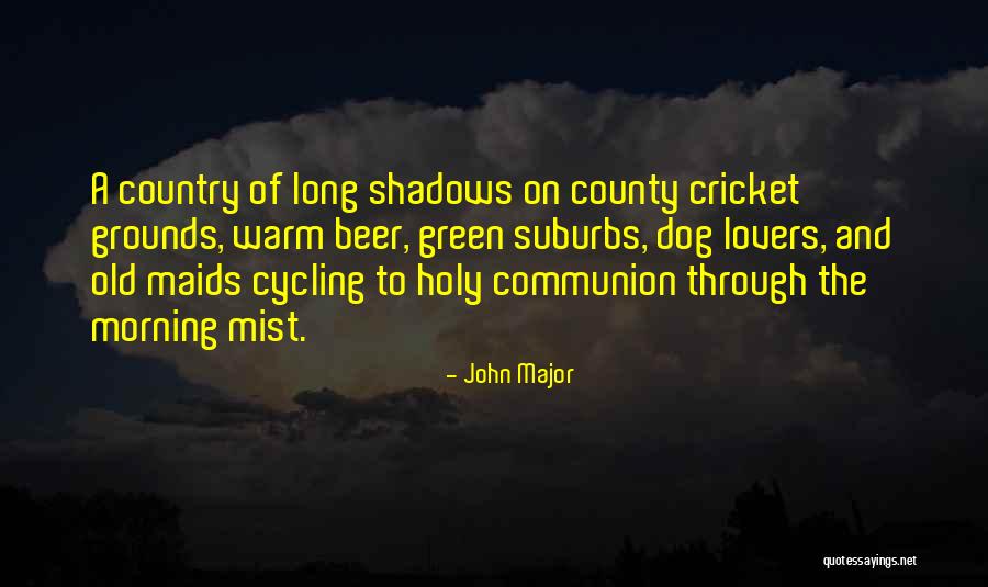 Country Lovers Quotes By John Major