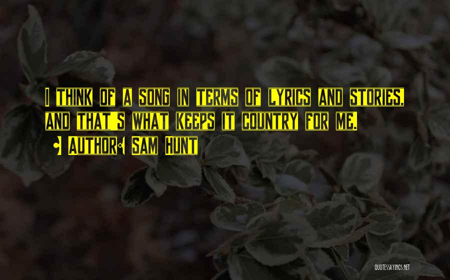 Country Lyrics And Quotes By Sam Hunt