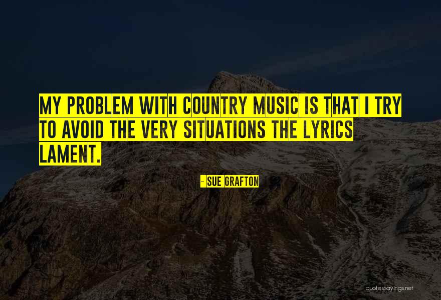 Country Lyrics And Quotes By Sue Grafton Country Lyrics And Quotes By Sue Grafton
