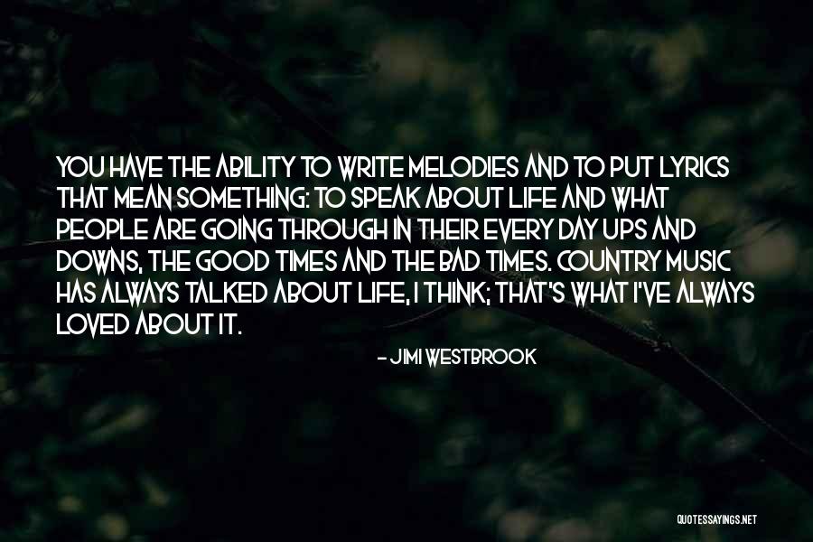 Country Lyrics Quotes By Jimi Westbrook