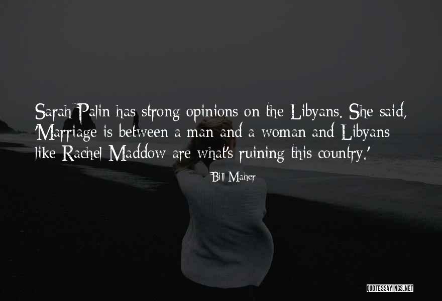 Country Men Quotes By Bill Maher Country Men Quotes By Bill Maher