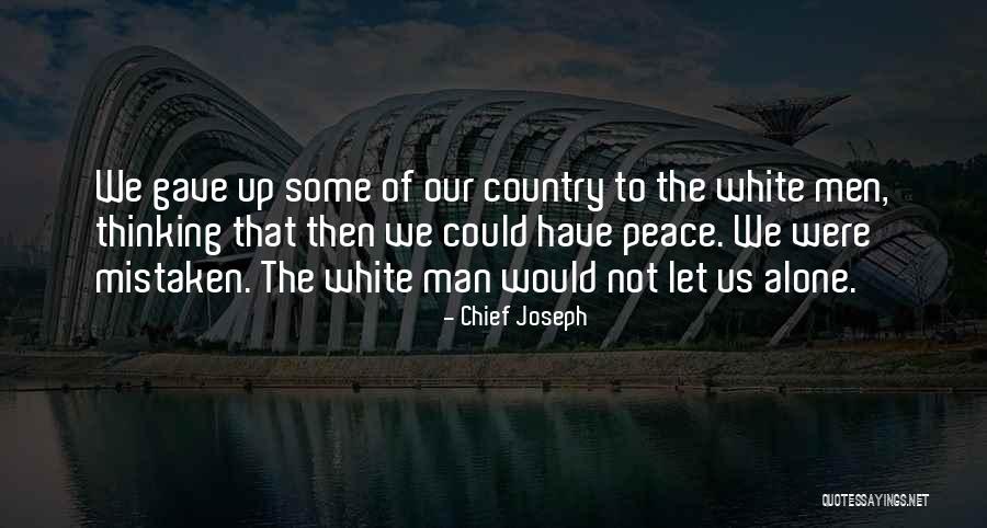 Country Men Quotes By Chief Joseph Country Men Quotes By Chief Joseph