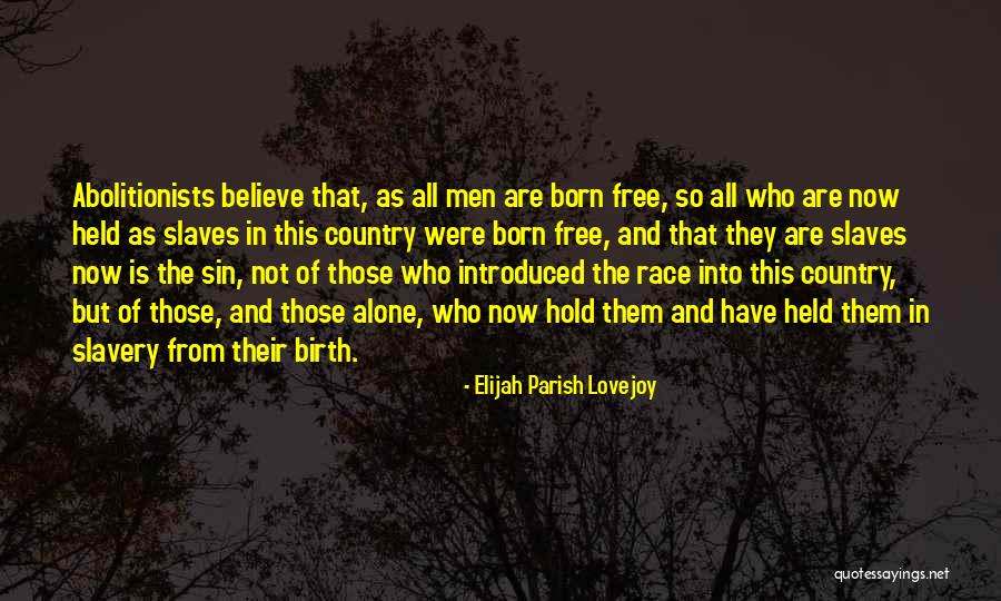 Country Men Quotes By Elijah Parish Lovejoy Country Men Quotes By Elijah Parish Lovejoy