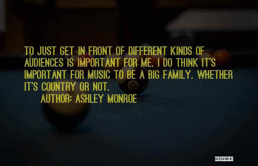 Country Music Is Quotes By Ashley Monroe