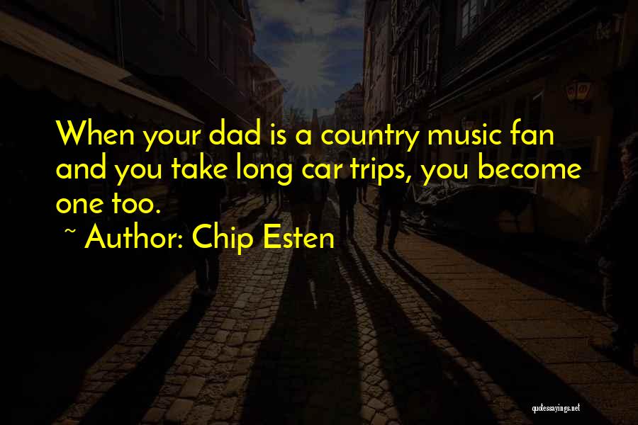 Country Music Is Quotes By Chip Esten