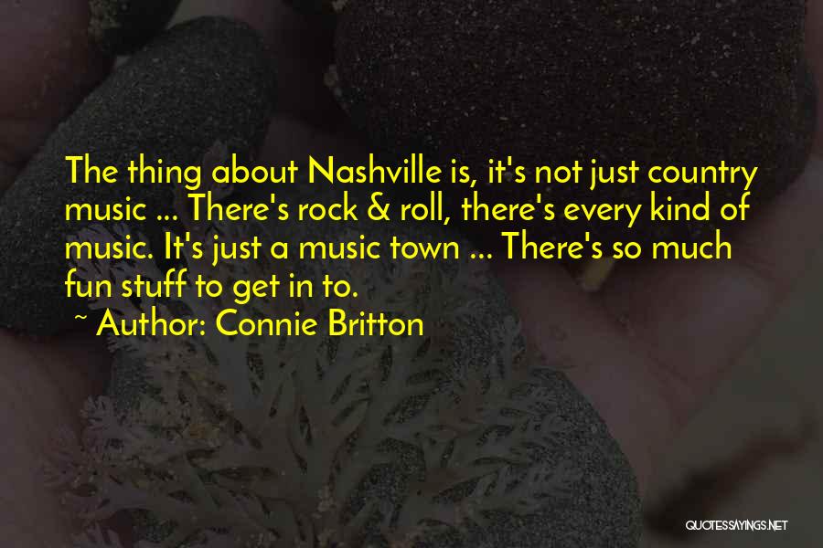 Country Music Is Quotes By Connie Britton