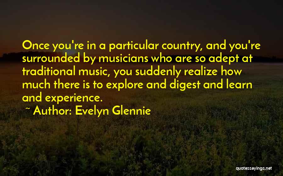 Country Music Is Quotes By Evelyn Glennie