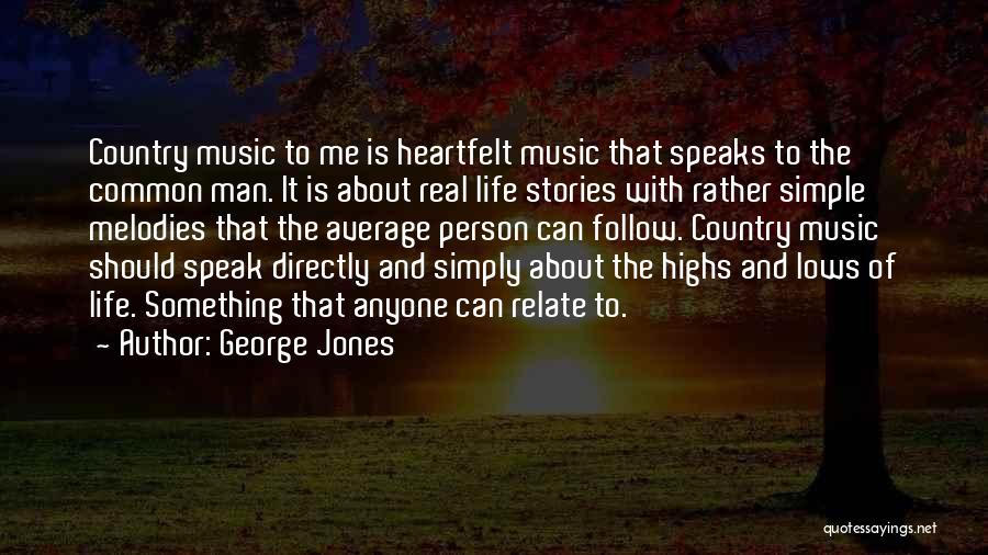 Country Music Is Quotes By George Jones