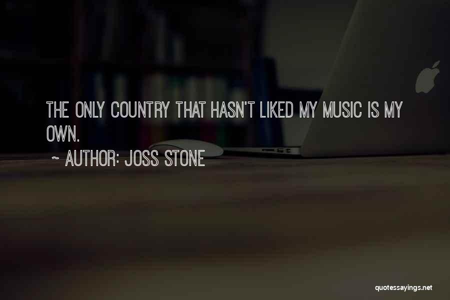 Country Music Is Quotes By Joss Stone