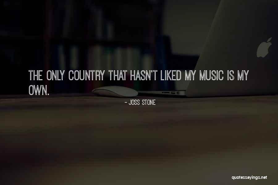 Country Music Is Quotes By Joss Stone