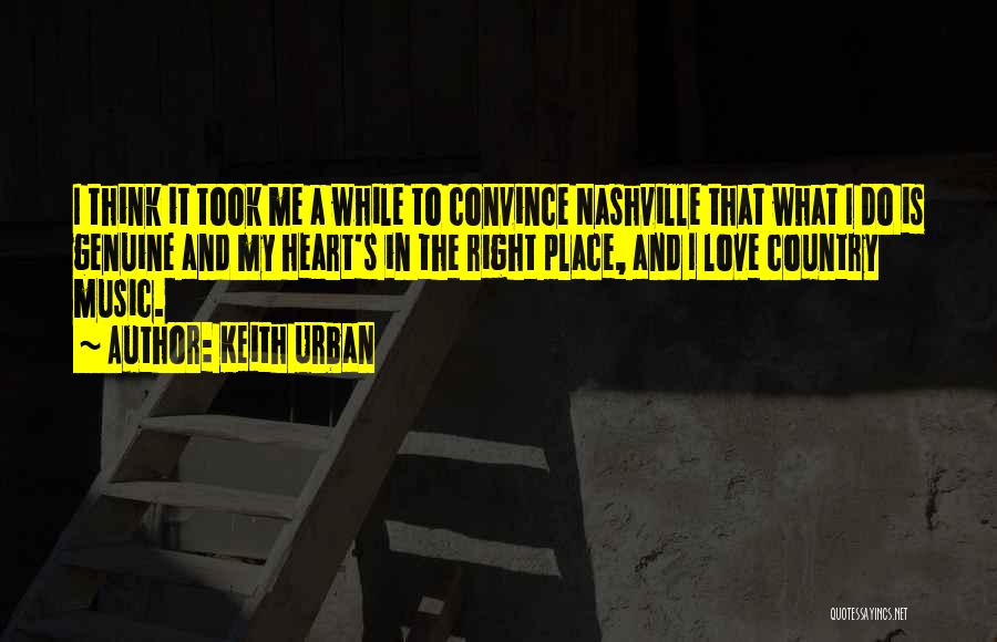 Country Music Is Quotes By Keith Urban