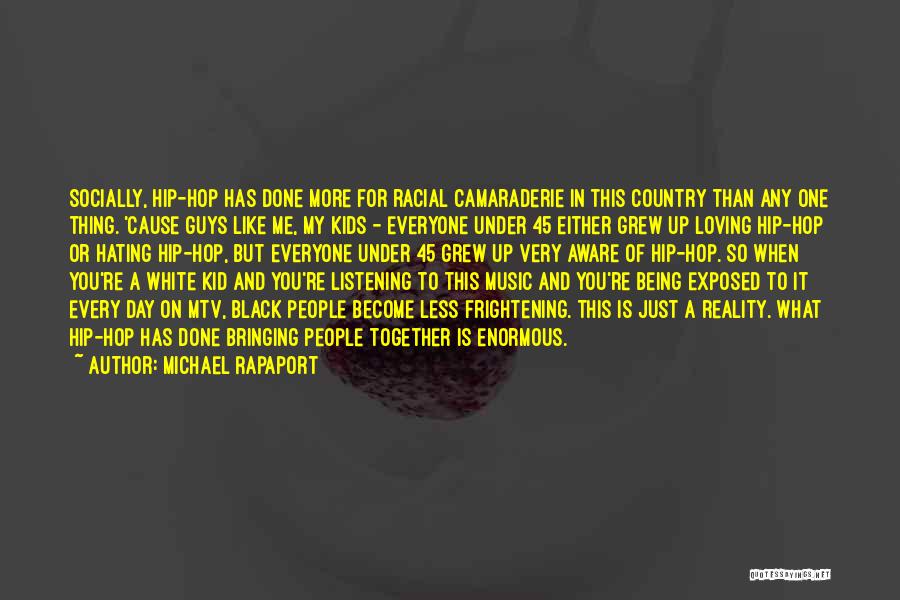 Country Music Is Quotes By Michael Rapaport