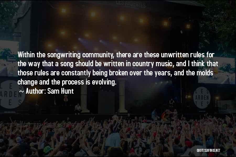 Country Music Is Quotes By Sam Hunt