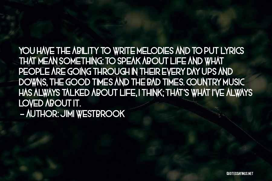 Country Music Lyrics And Quotes By Jimi Westbrook