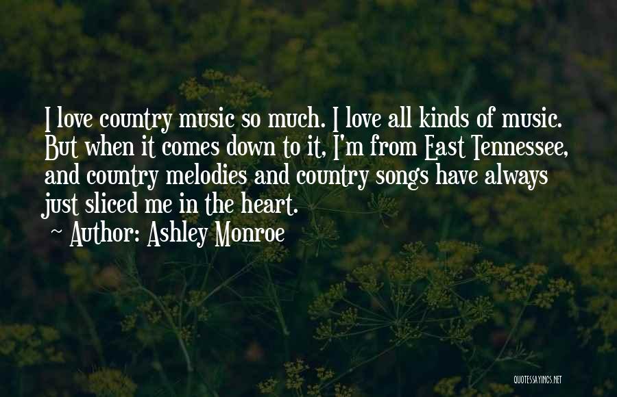 Country Music Songs Quotes By Ashley Monroe