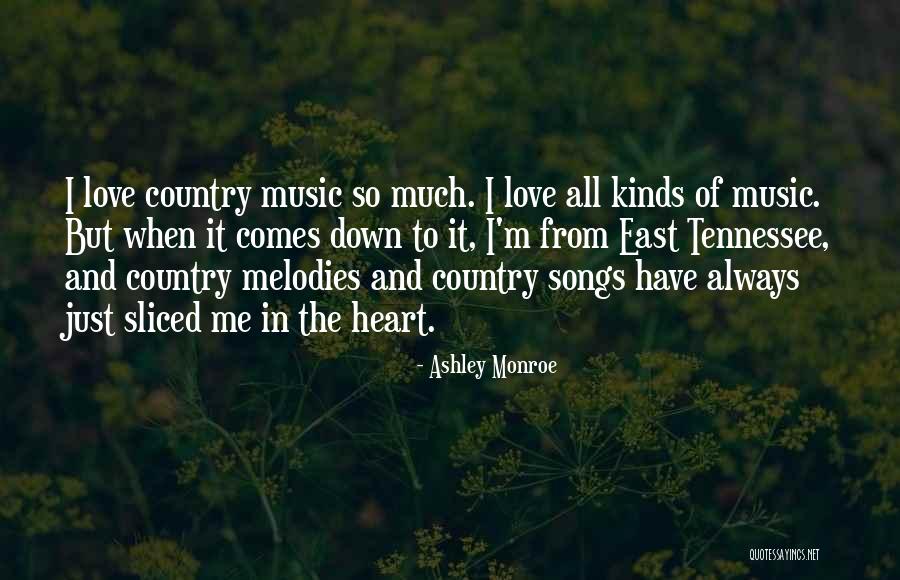 Country Music Songs Quotes By Ashley Monroe