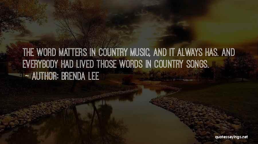 Country Music Songs Quotes By Brenda Lee