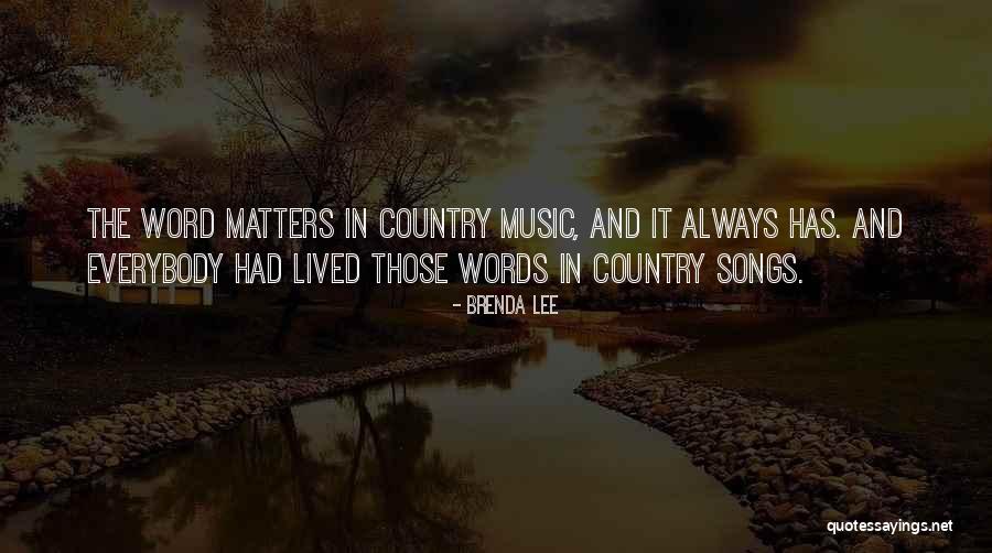 Country Music Songs Quotes By Brenda Lee