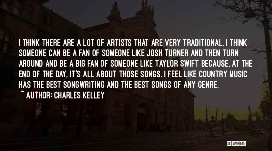 Country Music Songs Quotes By Charles Kelley