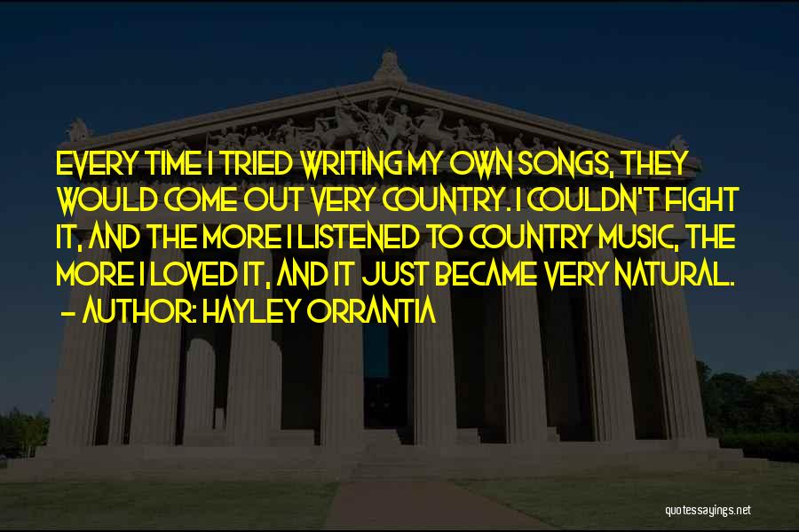 Country Music Songs Quotes By Hayley Orrantia