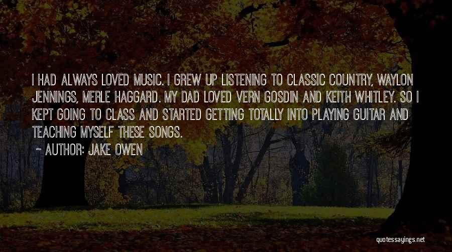 Country Music Songs Quotes By Jake Owen