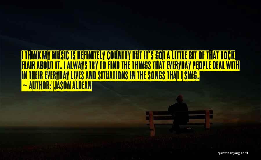 Country Music Songs Quotes By Jason Aldean