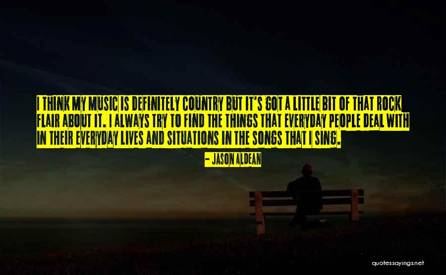 Country Music Songs Quotes By Jason Aldean