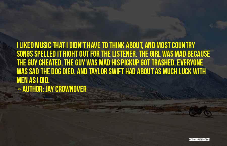 Country Music Songs Quotes By Jay Crownover