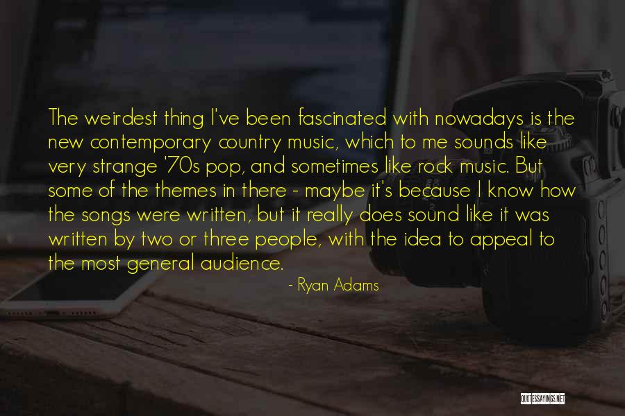 Country Music Songs Quotes By Ryan Adams