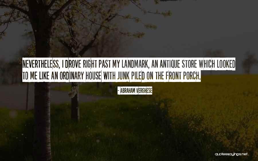 Country Porch Quotes By Abraham Verghese Country Porch Quotes By Abraham Verghese