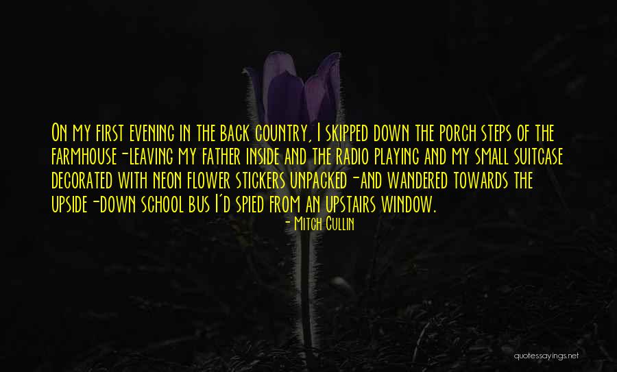 Country Porch Quotes By Mitch Cullin Country Porch Quotes By Mitch Cullin