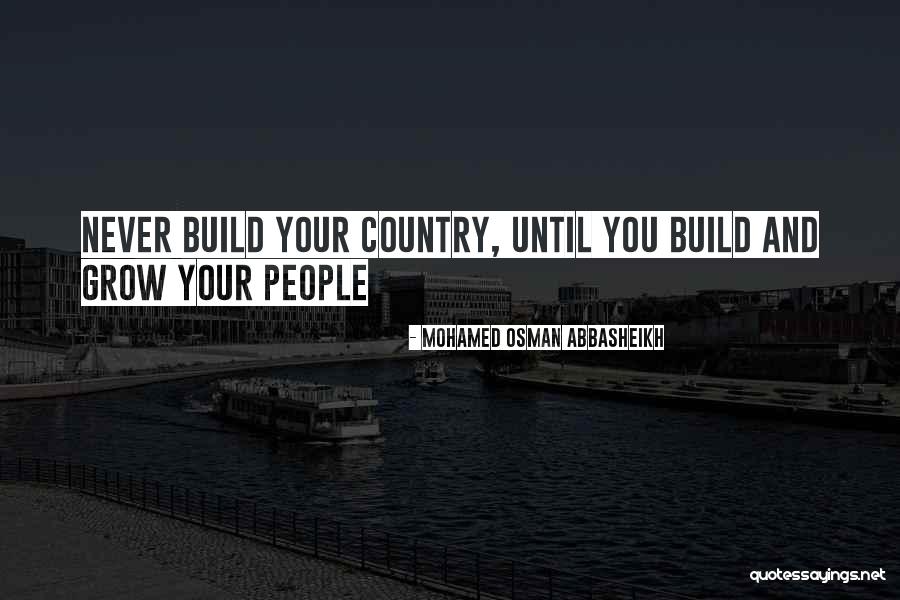 Country Quotes And Quotes By Mohamed Osman Abbasheikh Country Quotes And Quotes By Mohamed Osman Abbasheikh