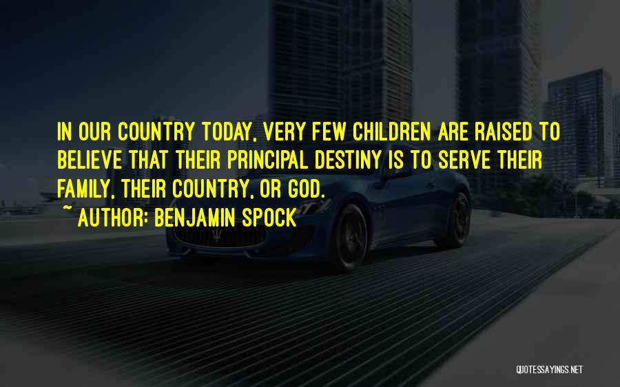 Country Raised Quotes By Benjamin Spock