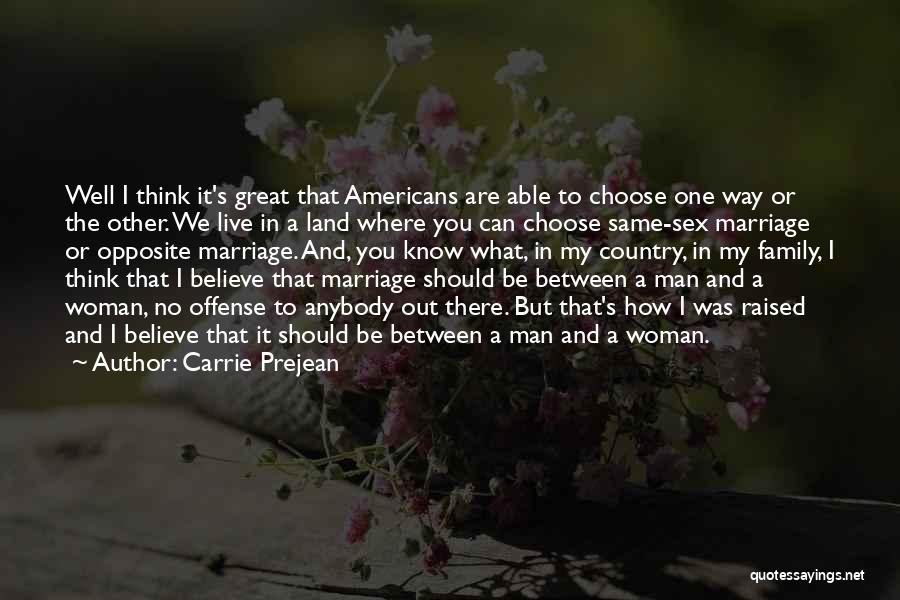 Country Raised Quotes By Carrie Prejean