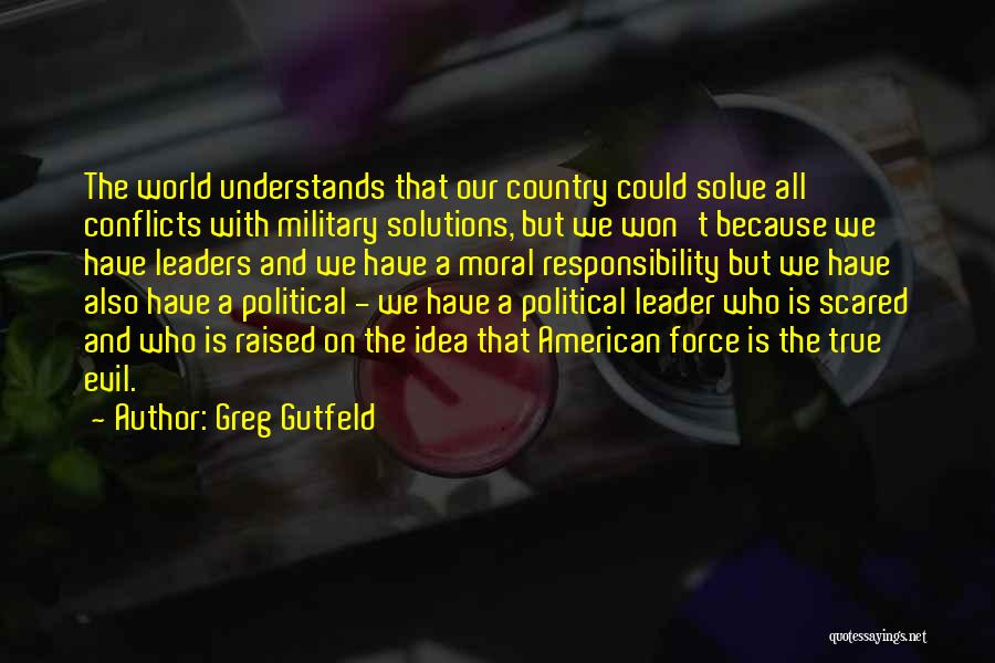 Country Raised Quotes By Greg Gutfeld
