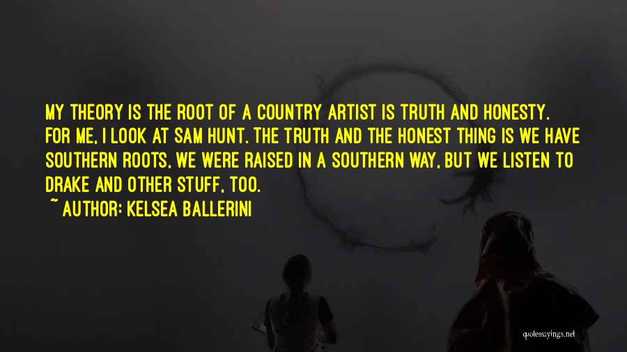 Country Raised Quotes By Kelsea Ballerini