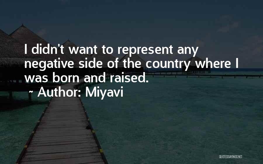 Country Raised Quotes By Miyavi