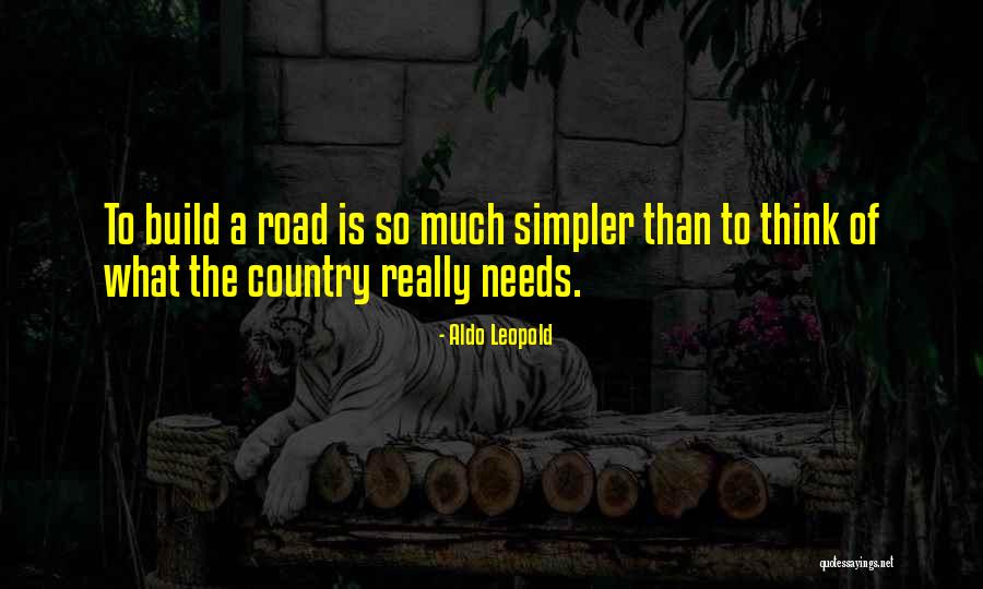 Country Road Quotes By Aldo Leopold Country Road Quotes By Aldo Leopold