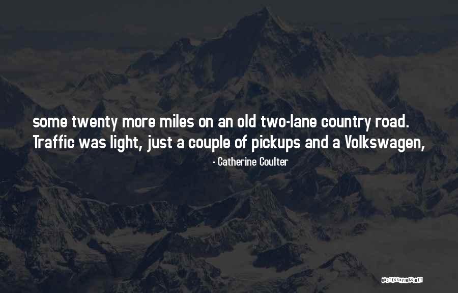 Country Road Quotes By Catherine Coulter Country Road Quotes By Catherine Coulter