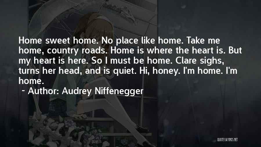 Country Roads Quotes By Audrey Niffenegger