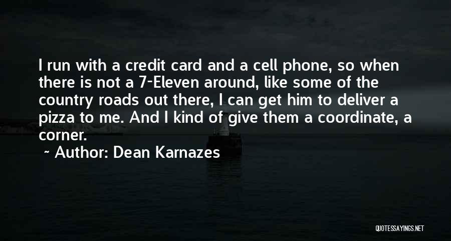 Country Roads Quotes By Dean Karnazes